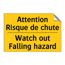 Attention Risque de chute - Watch out Falling hazard