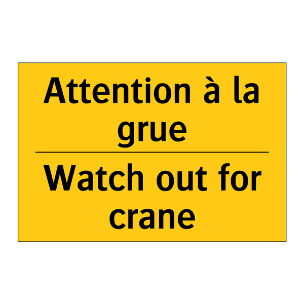 Attention à la grue - Watch out for crane