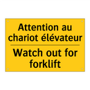 Attention au chariot élévateur - Watch out for forklift