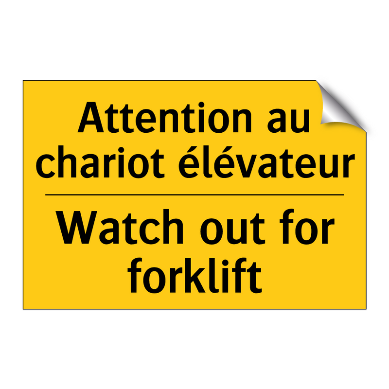 Attention au chariot élévateur - Watch out for forklift