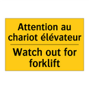 Attention au chariot élévateur - Watch out for forklift