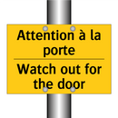 Attention à la porte - Watch out for the door