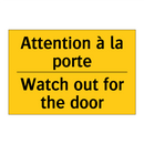 Attention à la porte - Watch out for the door