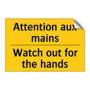 Attention aux mains - Watch out for the hands