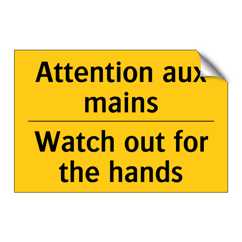 Attention aux mains - Watch out for the hands