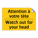 Attention à votre tête - Watch out for your head
