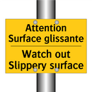 Attention Surface glissante - Watch out Slippery surface