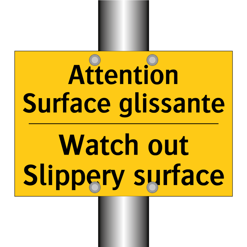Attention Surface glissante - Watch out Slippery surface