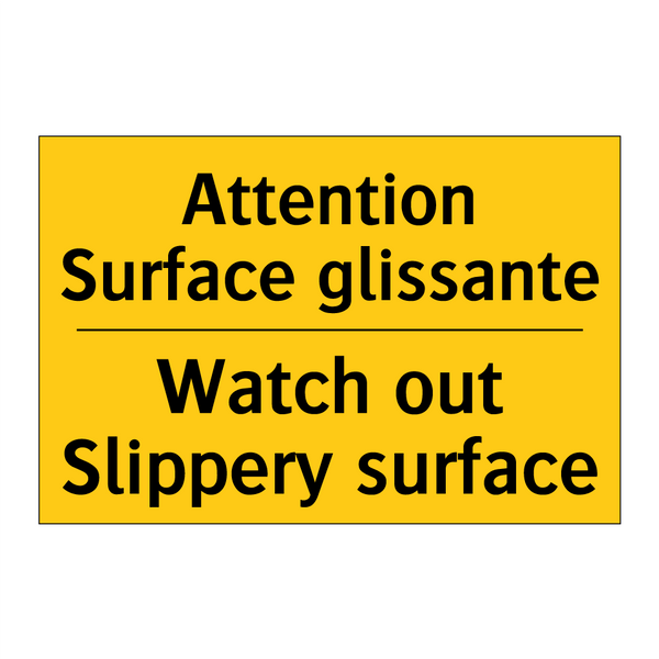 Attention Surface glissante - Watch out Slippery surface