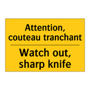 Attention, couteau tranchant - Watch out, sharp knife