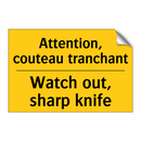 Attention, couteau tranchant - Watch out, sharp knife