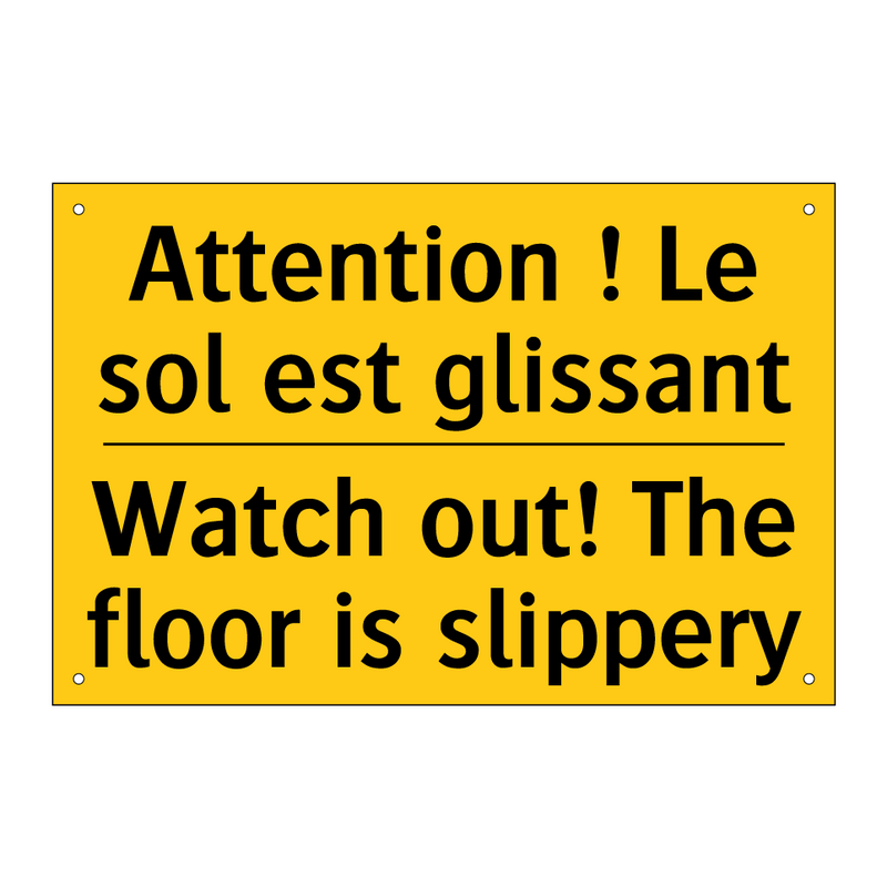 Attention ! Le sol est glissant /.../ - Watch out! The floor is slippery /.../