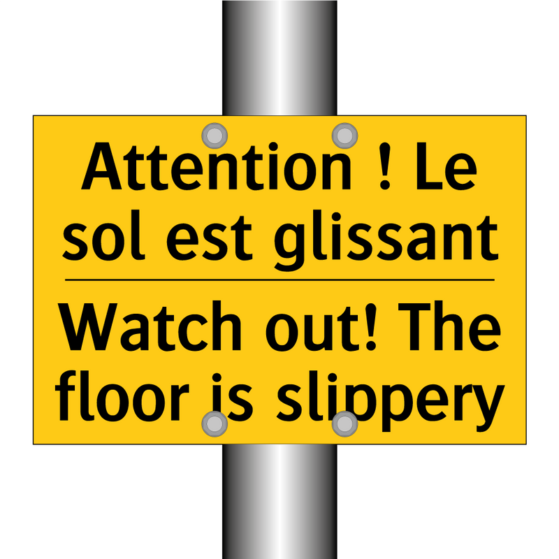 Attention ! Le sol est glissant /.../ - Watch out! The floor is slippery /.../