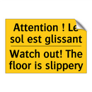 Attention ! Le sol est glissant /.../ - Watch out! The floor is slippery /.../