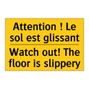 Attention ! Le sol est glissant /.../ - Watch out! The floor is slippery /.../