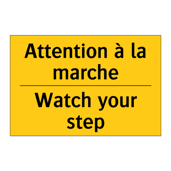 Attention à la marche - Watch your step