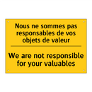 Nous ne sommes pas responsables  /.../ - We are not responsible for your  /.../