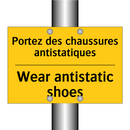 Portez des chaussures antistatiques /.../ - Wear antistatic shoes
