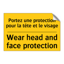 Portez une protection pour la  /.../ - Wear head and face protection