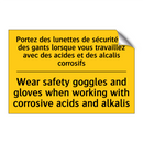 Portez des lunettes de sécurité  /.../ - Wear safety goggles and gloves  /.../