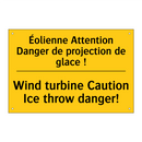 Éolienne Attention Danger de projection  /.../ - Wind turbine Caution Ice throw  /.../