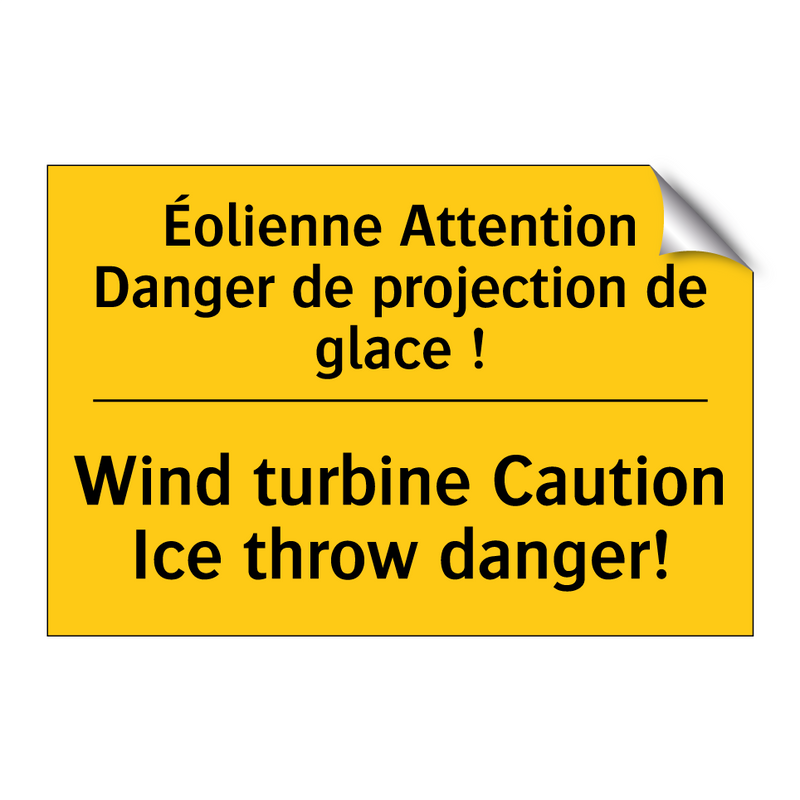 Éolienne Attention Danger de projection  /.../ - Wind turbine Caution Ice throw  /.../