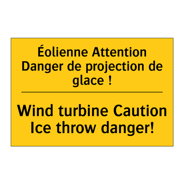 Éolienne Attention Danger de projection  /.../ - Wind turbine Caution Ice throw  /.../