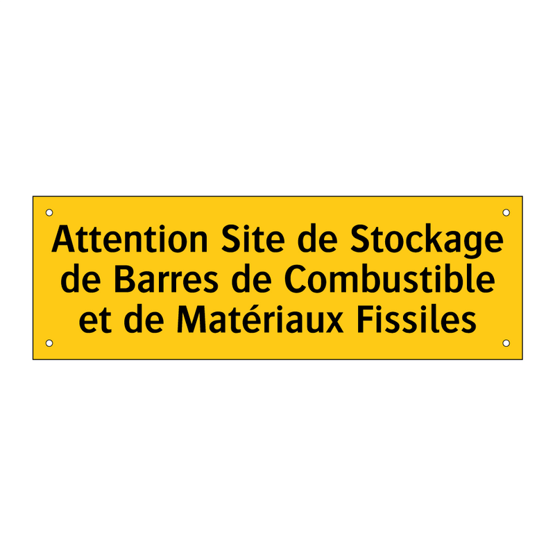 Attention Site de Stockage de Barres de Combustible et de Matériaux Fissiles
