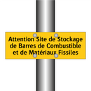 Attention Site de Stockage de Barres de Combustible et de Matériaux Fissiles
