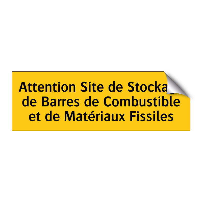 Attention Site de Stockage de Barres de Combustible et de Matériaux Fissiles