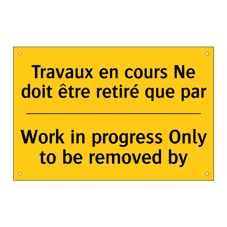 Travaux en cours Ne doit être  /.../ - Work in progress Only to be removed  /.../