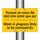 Travaux en cours Ne doit être  /.../ - Work in progress Only to be removed  /.../