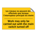 Les travaux ne peuvent être effectués  /.../ - Work may only be carried out with  /.../