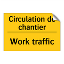 Circulation de chantier - Work traffic