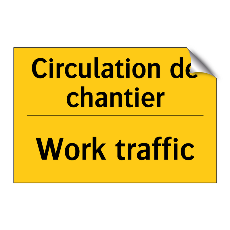 Circulation de chantier - Work traffic