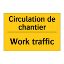 Circulation de chantier - Work traffic