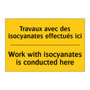 Travaux avec des isocyanates effectués  /.../ - Work with isocyanates is conducted  /.../