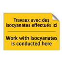 Travaux avec des isocyanates effectués  /.../ - Work with isocyanates is conducted  /.../