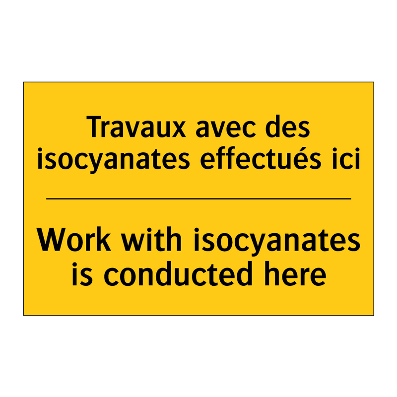 Travaux avec des isocyanates effectués  /.../ - Work with isocyanates is conducted  /.../