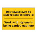 Des travaux avec du styrène sont  /.../ - Work with styrene is being carried  /.../