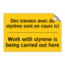 Des travaux avec du styrène sont  /.../ - Work with styrene is being carried  /.../