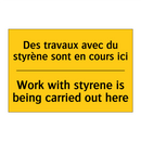 Des travaux avec du styrène sont  /.../ - Work with styrene is being carried  /.../