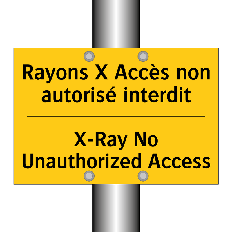 Rayons X Accès non autorisé interdit /.../ - X-Ray No Unauthorized Access