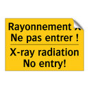 Rayonnement X Ne pas entrer ! - X-ray radiation No entry!