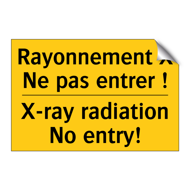 Rayonnement X Ne pas entrer ! - X-ray radiation No entry!