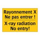 Rayonnement X Ne pas entrer ! - X-ray radiation No entry!