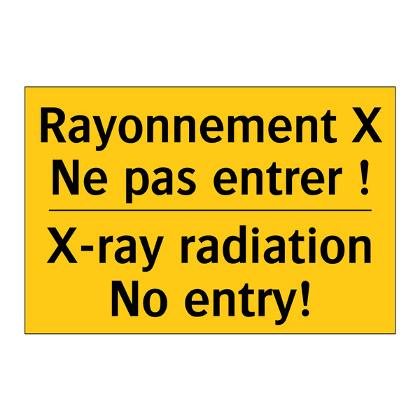 Rayonnement X Ne pas entrer ! - X-ray radiation No entry!