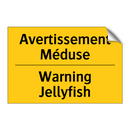 Avertissement Méduse - Warning Jellyfish