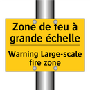 Zone de feu à grande échelle - Warning Large-scale fire zone
