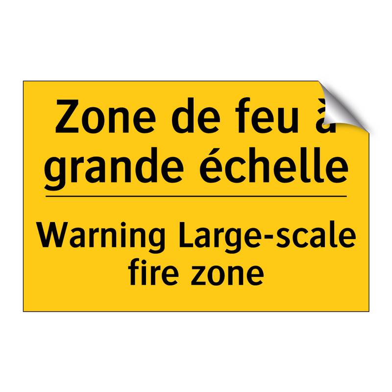 Zone de feu à grande échelle - Warning Large-scale fire zone